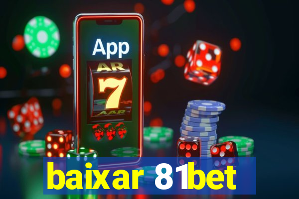 baixar 81bet